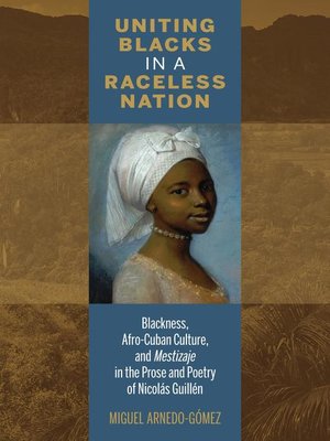 cover image of Uniting Blacks in a Raceless Nation